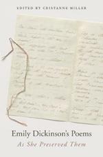 Emily Dickinson’s Poems: As She Preserved Them