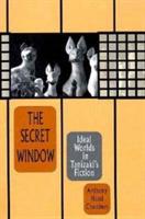The Secret Window: Ideal Worlds in Tanizaki's Fiction