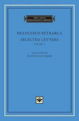 Selected Letters, Volume 2 - Francesco Petrarca - cover