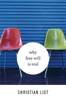 Why Free Will Is Real - Christian List - cover