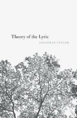 Theory of the Lyric - Jonathan Culler - cover