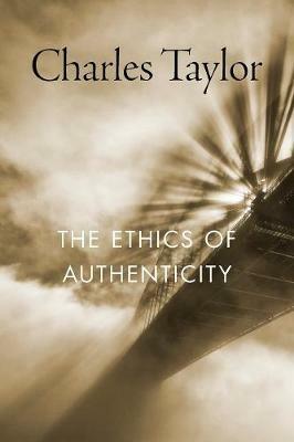 The Ethics of Authenticity - Charles Taylor - cover