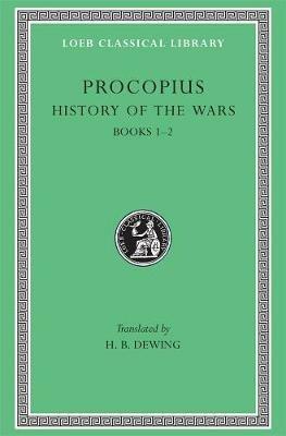 History of the Wars, Volume I: Books 1–2 - Procopius - cover