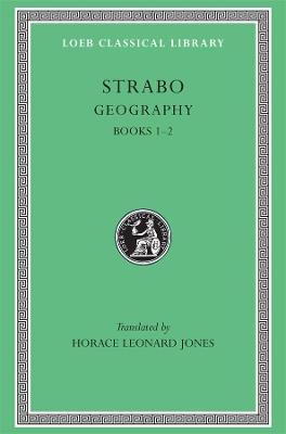 Geography, Volume I: Books 1–2 - Strabo - cover
