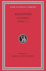 Ausonius, Volume I: Books 1–17
