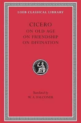 On Old Age. On Friendship. On Divination - Cicero - cover