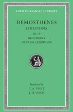 Orations, Volume II: Orations 18–19: De Corona. De Falsa Legatione