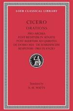 Pro Archia. Post Reditum in Senatu. Post Reditum ad Quirites. De Domo Sua. De Haruspicum Responsis. Pro Plancio
