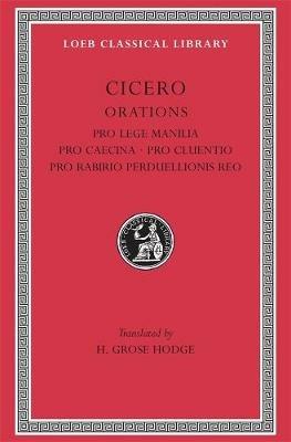 Pro Lege Manilia. Pro Caecina. Pro Cluentio. Pro Rabirio Perduellionis Reo - Cicero - cover
