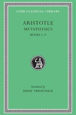 Metaphysics, Volume I: Books 1–9 - Aristotle - cover