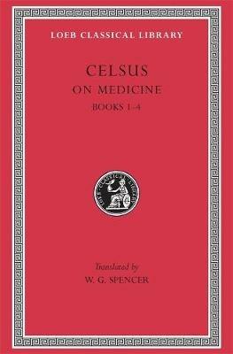 On Medicine, Volume I: Books 1–4 - Celsus - cover