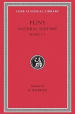 Natural History, Volume I: Books 1–2