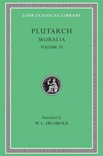 Moralia, VI: Can Virtue Be Taught? On Moral Virtue. On the Control of Anger. On Tranquility of Mind. On Brotherly Love. On Affection for Offspring. Whether Vice Be Sufficient to Cause Unhappiness. Whether the Affections of the Soul are Worse Than Those of the Body. Co