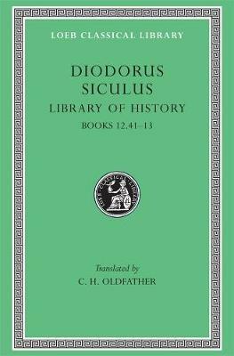Library of History, Volume V: Books 12.41–13 - Diodorus Siculus - cover