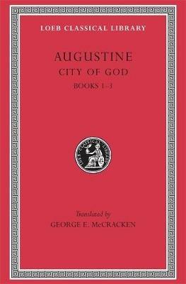 City of God, Volume I: Books 1–3 - Augustine - cover