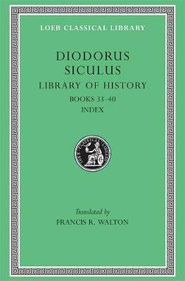 Library of History, Volume XII: Fragments of Books 33–40 - Diodorus Siculus - cover