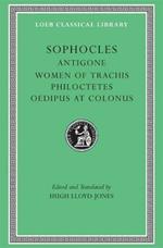 Antigone. Women of Trachis. Philoctetes. Oedipus at Colonus