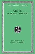 Greek Elegiac Poetry: From the Seventh to the Fifth Centuries BC