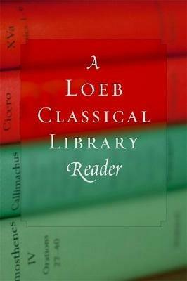 A Loeb Classical Library Reader - Loeb Classical Library - cover