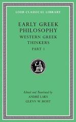 Early Greek Philosophy, Volume IV: Western Greek Thinkers, Part 1