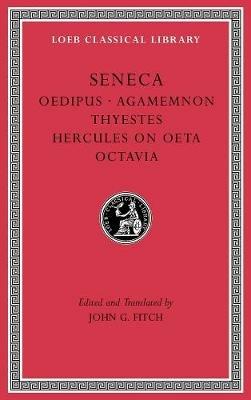 Tragedies, Volume II: Oedipus. Agamemnon. Thyestes. Hercules on Oeta. Octavia - Seneca - cover