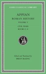 Roman History, Volume V: Civil Wars, Books 3–4