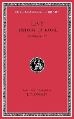 History of Rome, Volume VII: Books 26–27 - Livy - cover