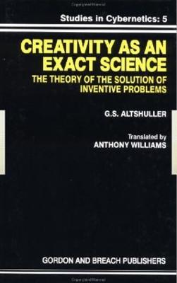 Creativity As an Exact Science - G.S. Altshuller - cover