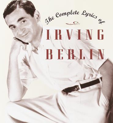 The Complete Lyrics of Irving Berlin - cover