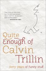 Quite Enough of Calvin Trillin