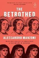 The Betrothed: A Novel - Alessandro Manzoni,Michael F. Moore - cover