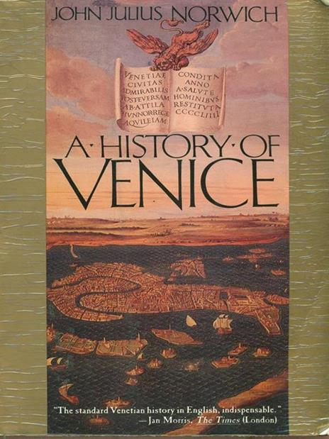 A History of Venice - John Julius Norwich - 2
