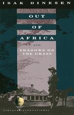Out of Africa: and Shadows on the Grass