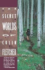 Secret Worlds of Colin Fletcher