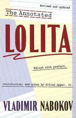 The Annotated Lolita: Revised and Updated - Vladimir Nabokov - cover