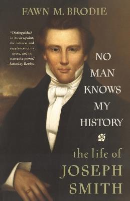 No Man Knows My History: The Life of Joseph Smith - Fawn M. Brodie - cover