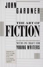 The Art of Fiction: Notes on Craft for Young Writers