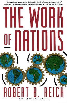 The Work of Nations: Preparing Ourselves for 21st Century Capitalis - Robert B. Reich - cover
