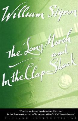 The Long March and In the Clap Shack - William Styron - cover