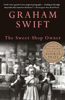 The Sweet-Shop Owner - Graham Swift - cover