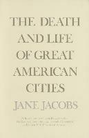 The Death and Life of Great American Cities