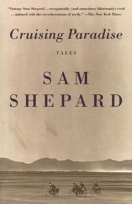 Cruising Paradise: Tales - Sam Shepard - cover