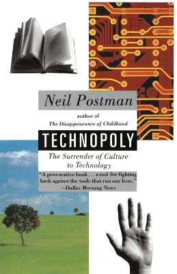 Technopoly: The Surrender of Culture to Technology - Neil Postman - cover