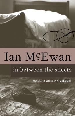 In Between the Sheets - Ian McEwan - cover