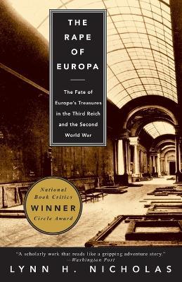 The Rape of Europa: The Fate of Europe's Treasures in the Third Reich and the Second World War - Lynn H. Nicholas - cover