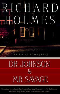 Dr. Johnson & Mr. Savage - Richard Holmes - cover