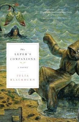 The Leper's Companions: A Novel - Julia Blackburn - cover