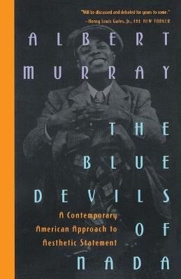 The Blue Devils of Nada: A Contemporary American Approach to Aesthetic Statement - Albert Murray - cover
