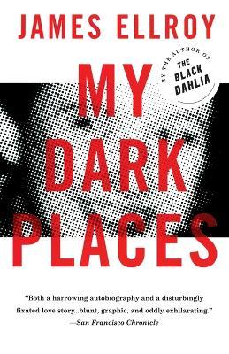 My Dark Places: A True Crime Autobiography - James Ellroy - cover