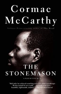 The Stonemason: A Play in Five Acts - Cormac McCarthy - cover